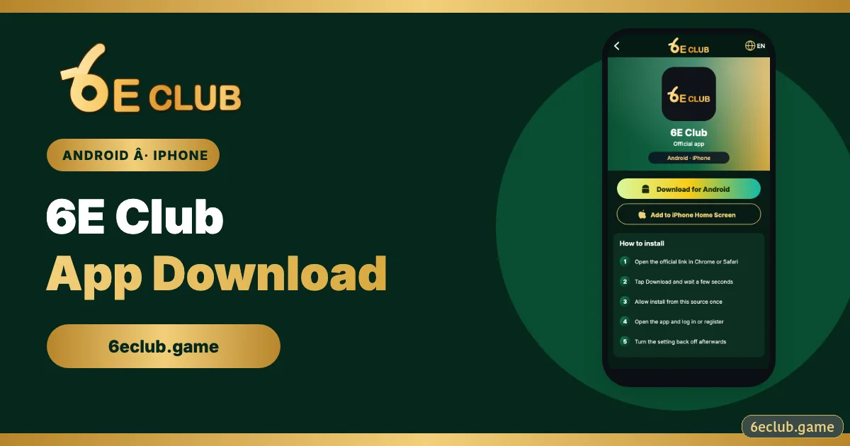 6E Club App Download (2026 Guide)
