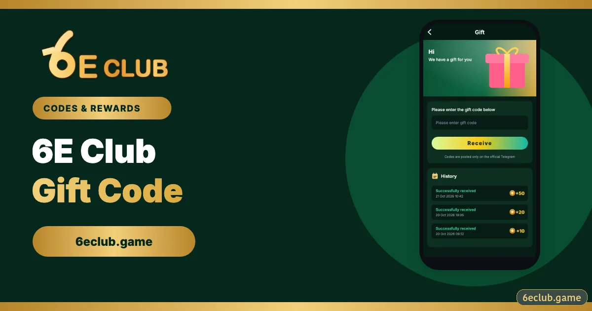 6E Club Gift Code Today: Where to Find and How to Redeem