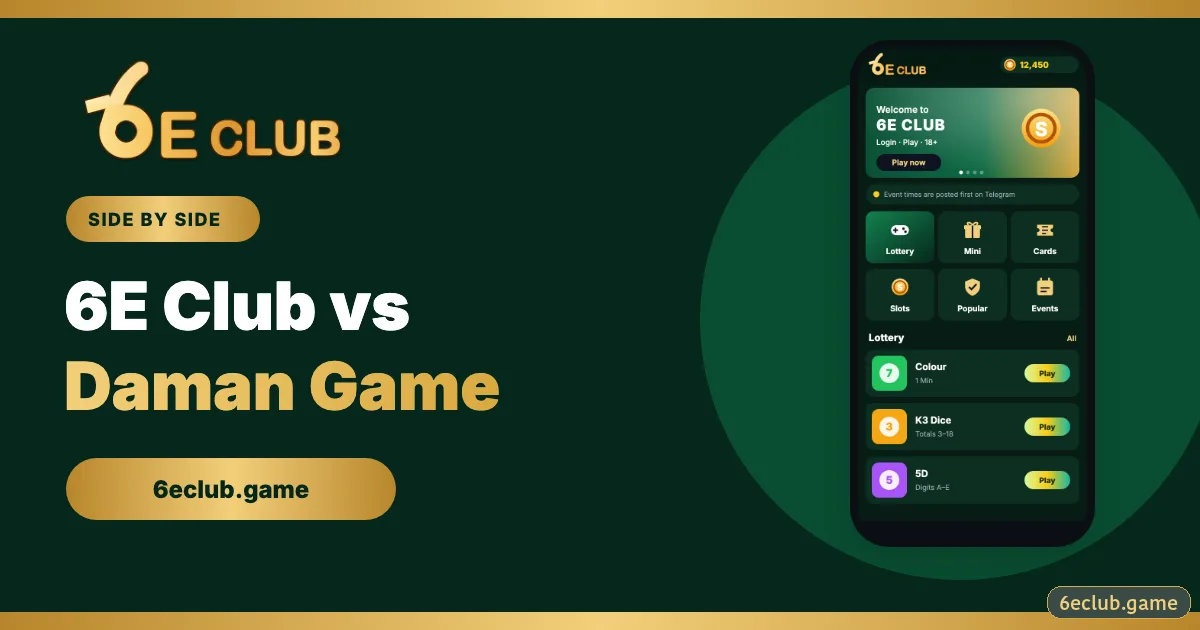 6E Club vs Daman Game – Full Comparison (2026 Guide)